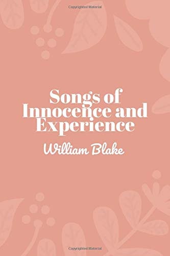 Songs of Innocence and Experience : (New Edition) - William Blake