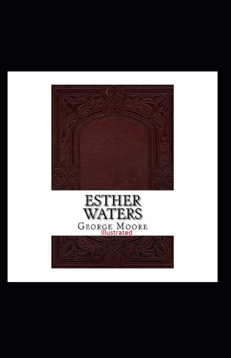 Esther Waters Illustrated