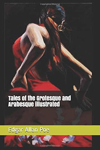 Tales of the Grotesque and Arabesque Illustrated