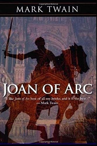 Personal Recollections of Joan of Arc Illustrated