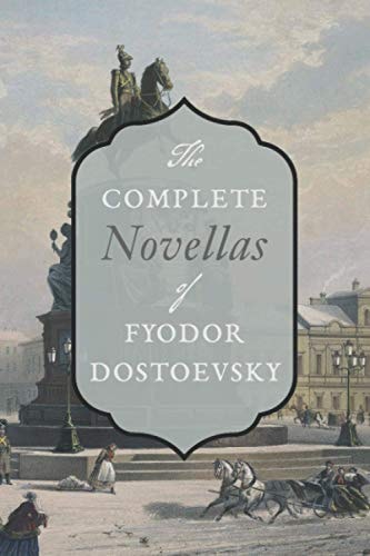 Complete Novellas: Notes from Underground, Poor Folk, The Gambler, Uncle's Dream, The Eternal Husband, The Double, and The Landlady