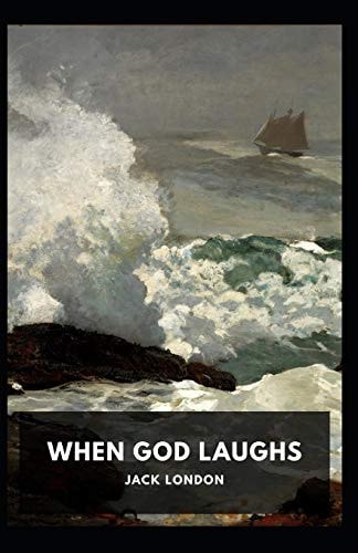 When God Laughs and Other Stories Illustrated