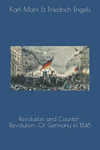 Revolution And Counter-Revolution: Or Germany In 1848 (1907)