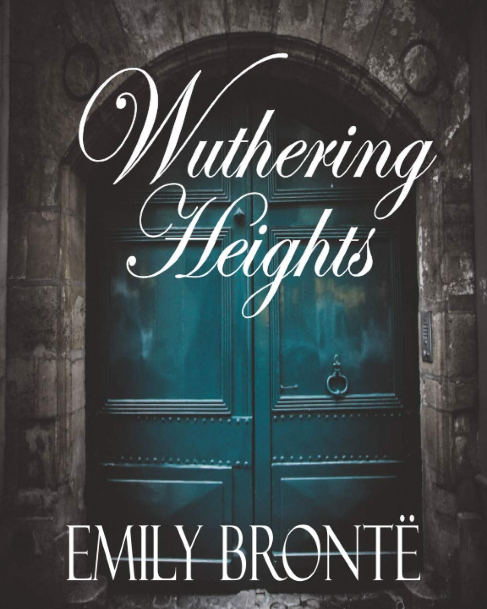 Wuthering Heights The Original 1847 First Edition
