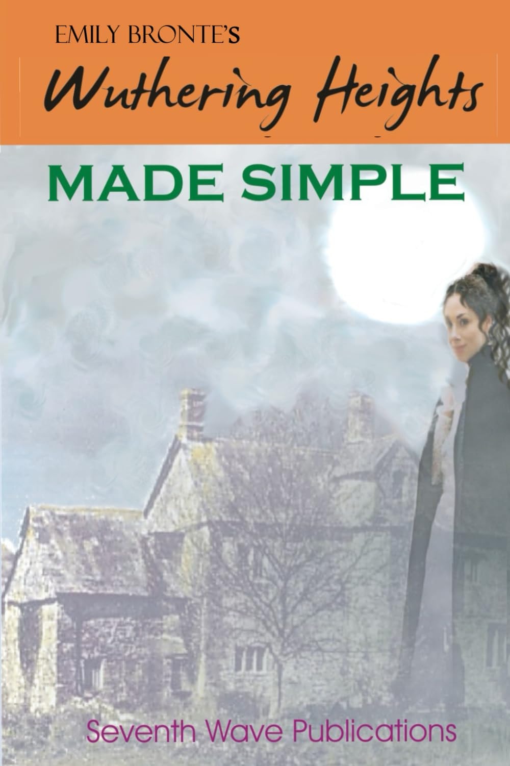 Emily Bronte's Wuthering Heights: Made Simple