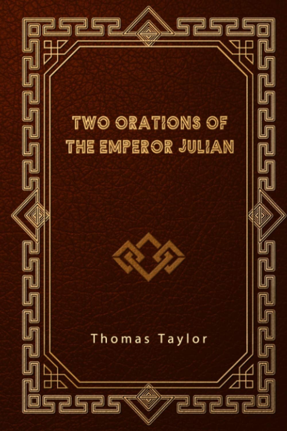 Two Orations of the Emperor Julian