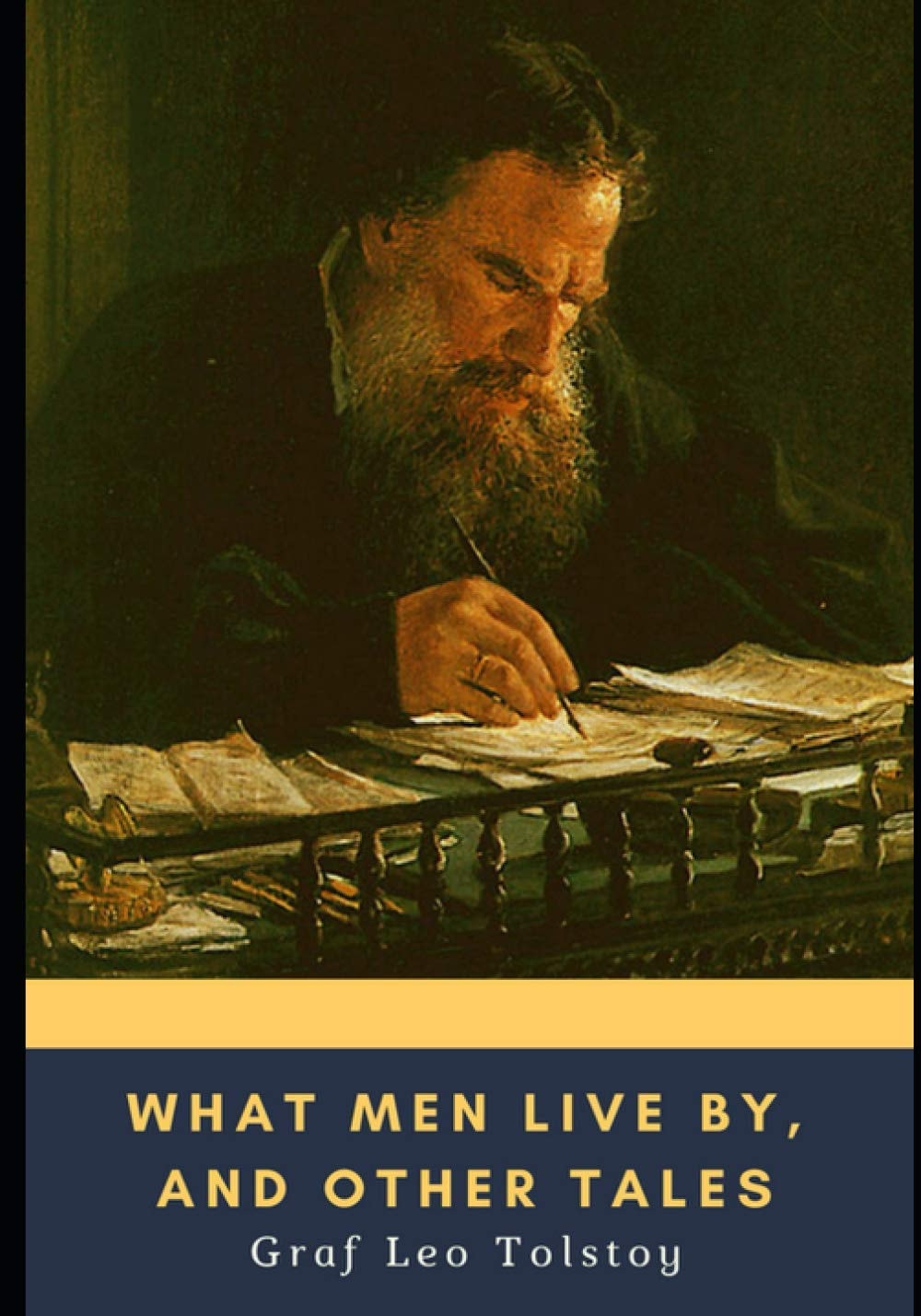 What Men Live By, and Other Tales