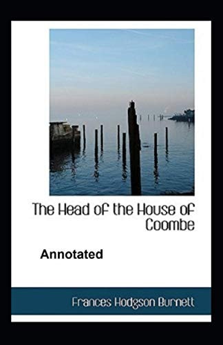 The Head of the House of Coombe Annotated