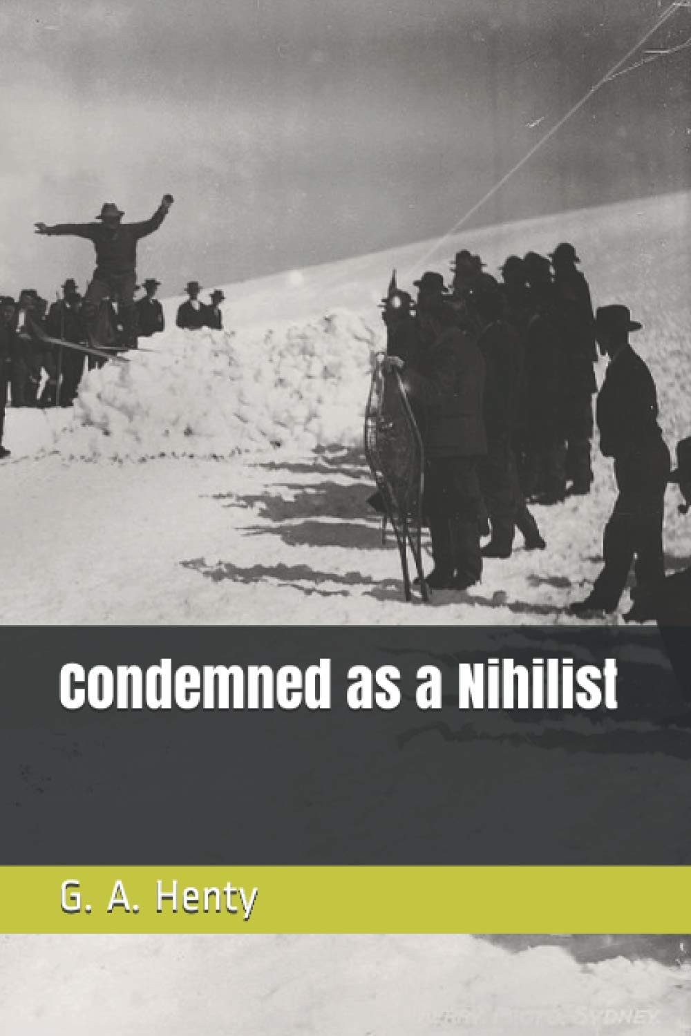 Condemned As a Nihilist