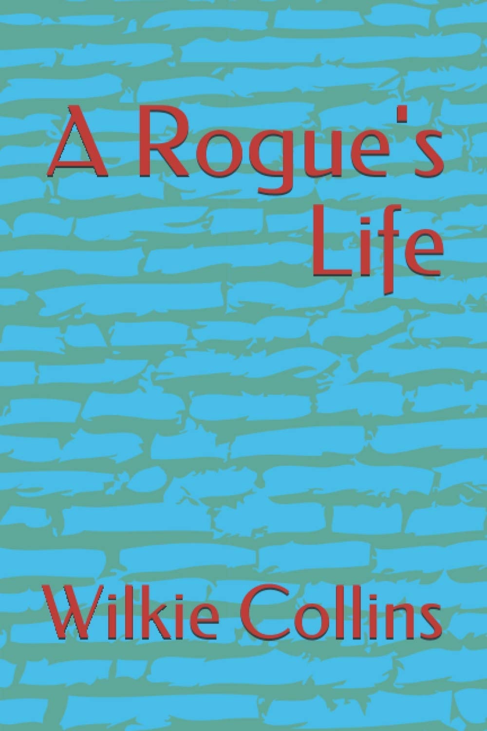 A Rogue's Life