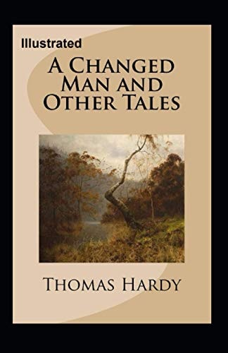 A Changed Man and Other Tales Illustrated