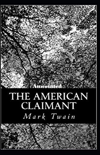 The American Claimant Annotated