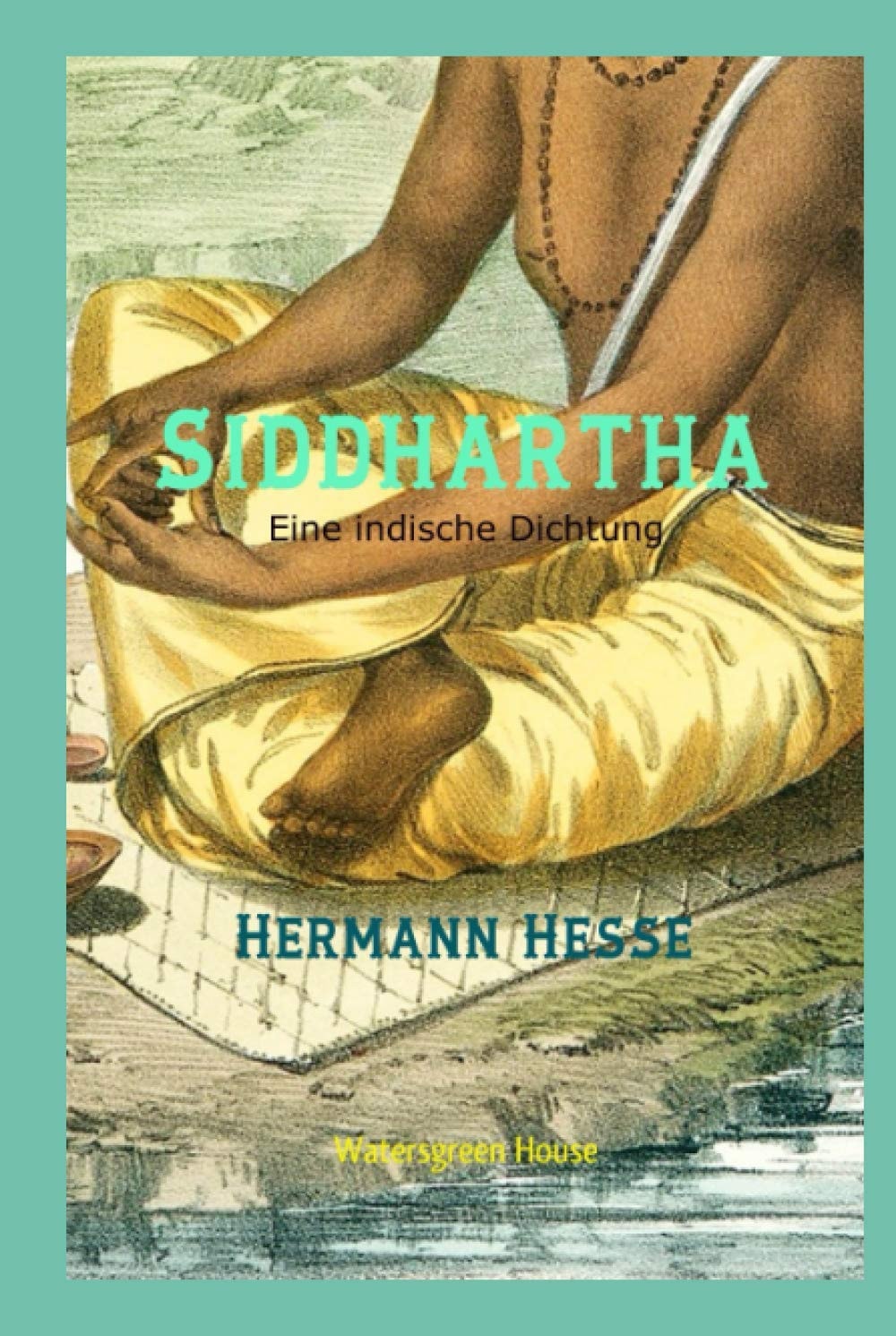 Siddhartha eine indische Dichtung