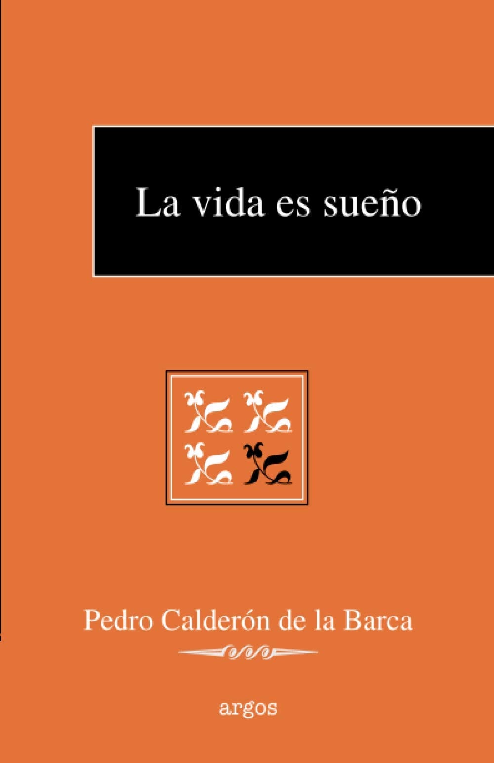 LA VIDA ES SUENO (CLASSIC REPRINT)