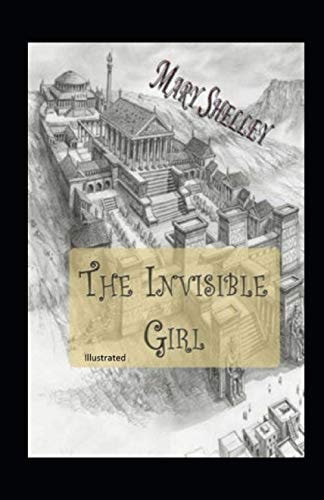 The Invisible Girl Illustrated