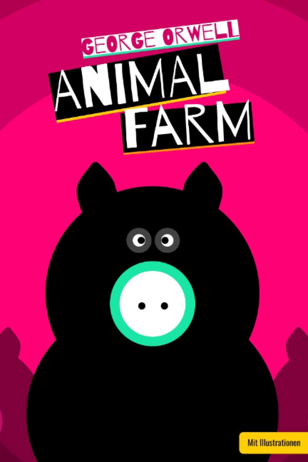 Animal Farm: George Orwell (English version, with illustrations)