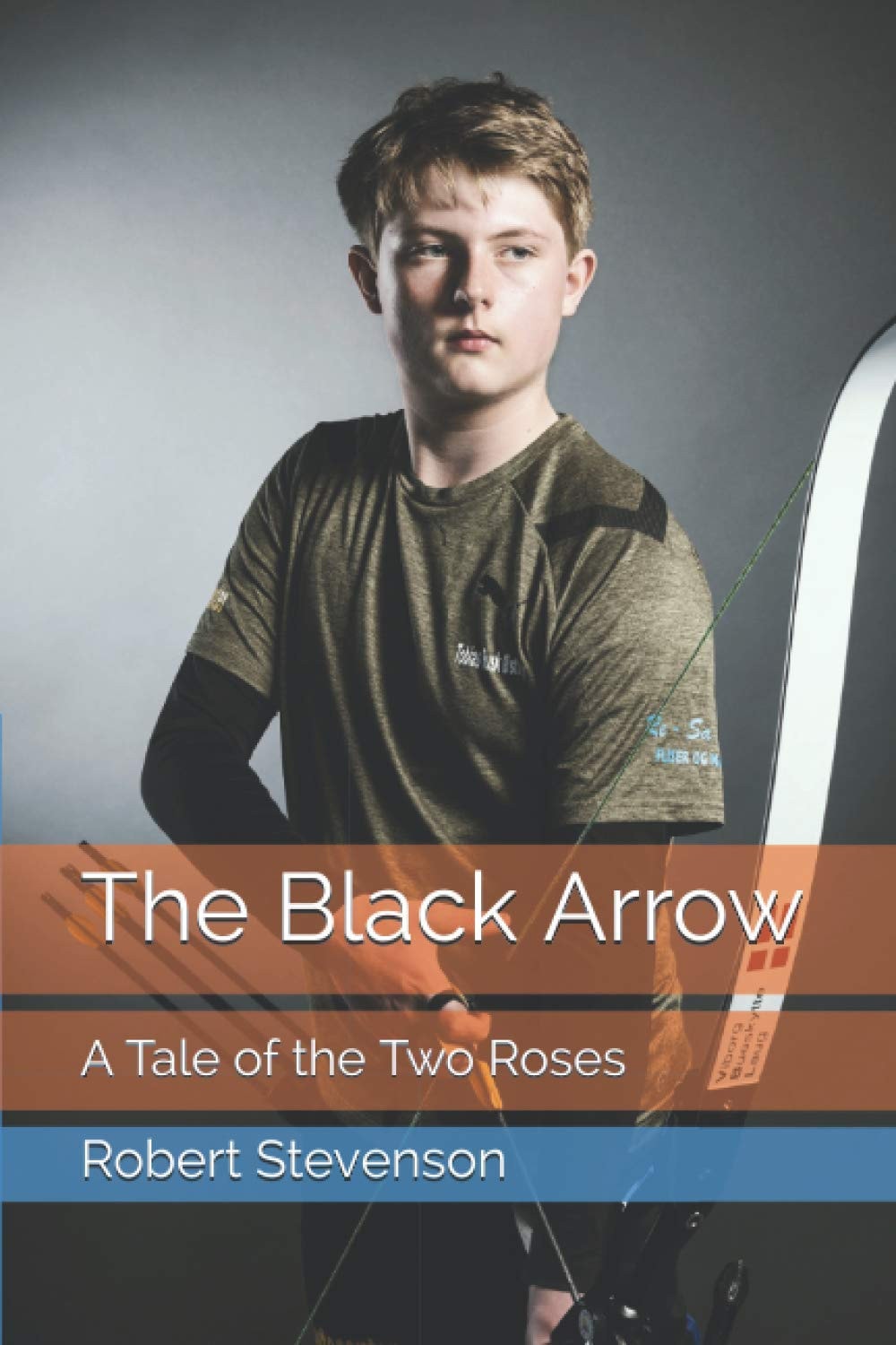 The Black Arrow A Tale of the Two Roses