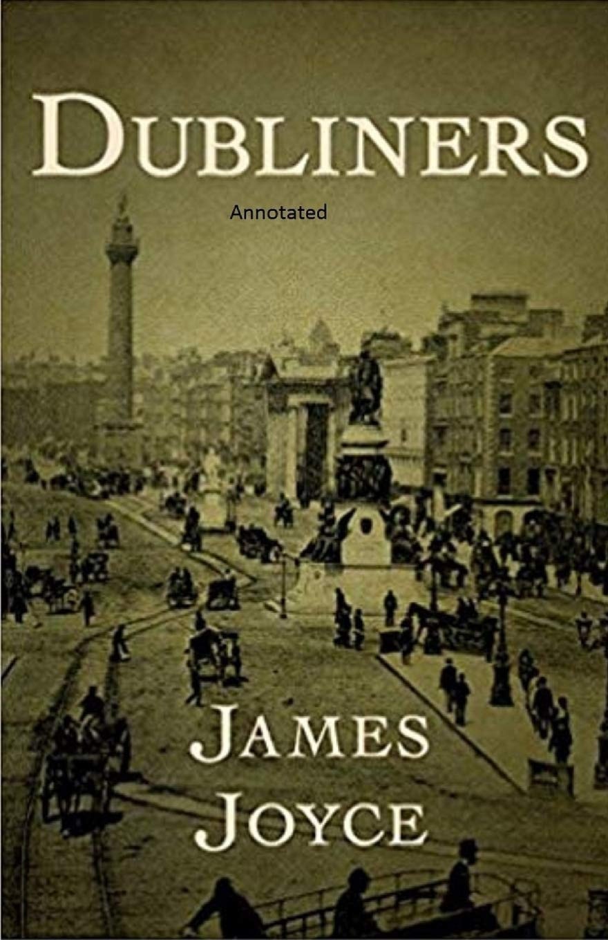 Dubliners Full of Classic Edition (Annotated)