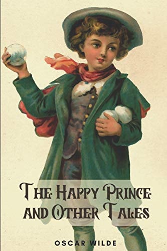 The Happy Prince and Other Tales Illustrated