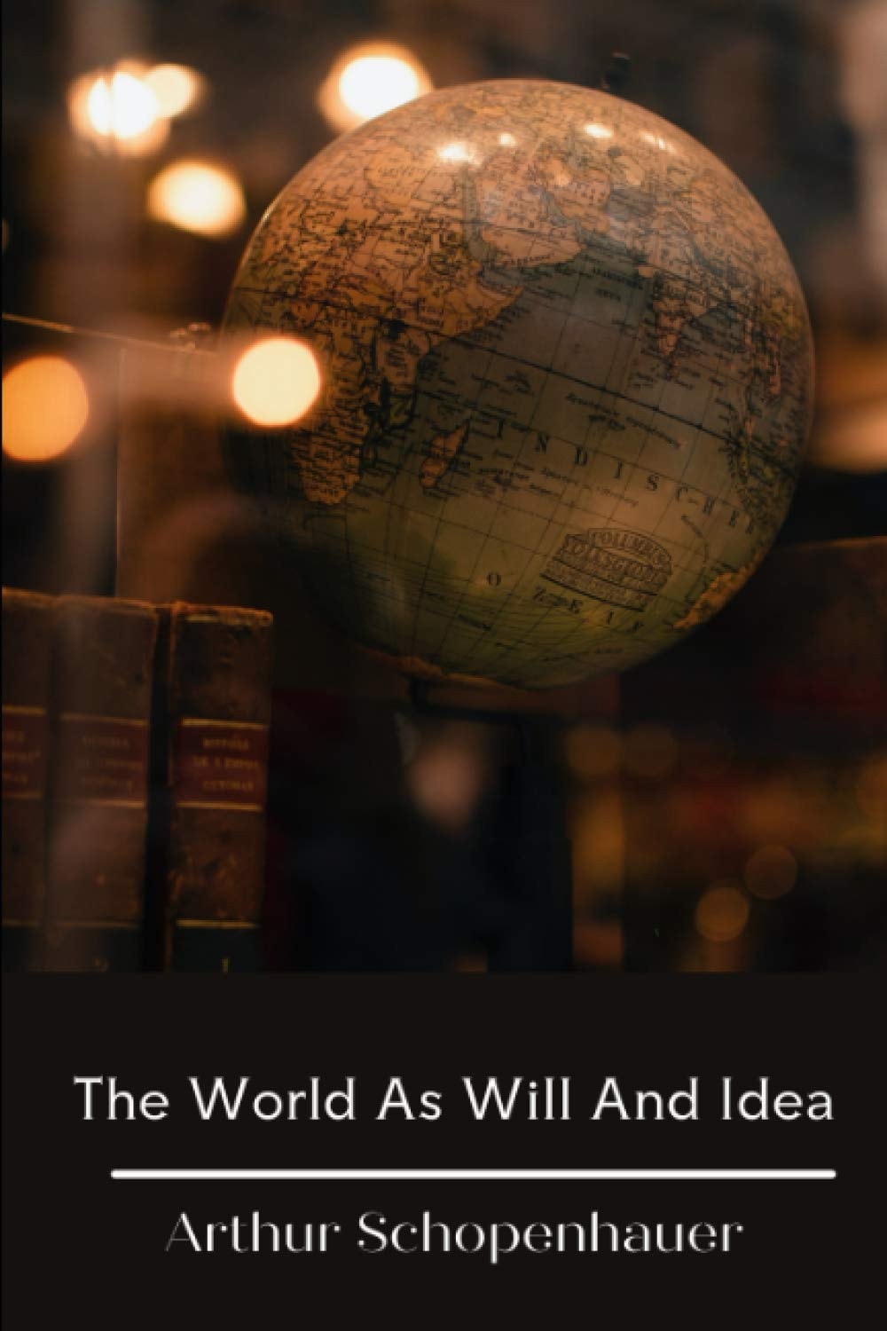 The World As Will and Idea