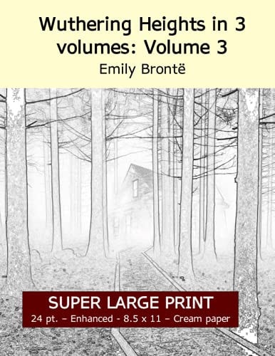 Wuthering Heights in 3 Volumes Volume 2 (Super Large Print 24 Point Enhanced Edition, White Paper)