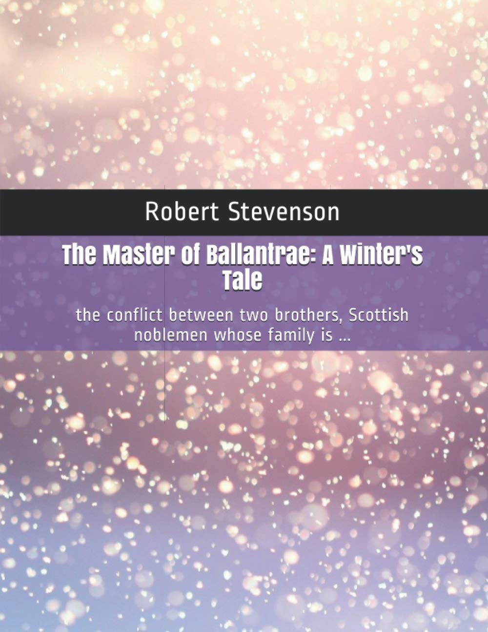 The Master of Ballantrae A Winter's Tale