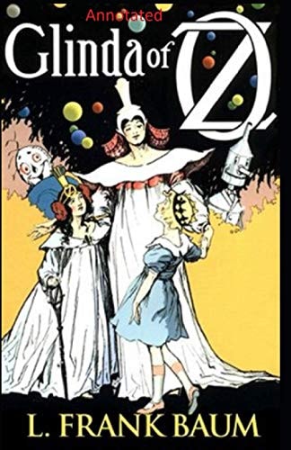 Glinda of Oz Annotated