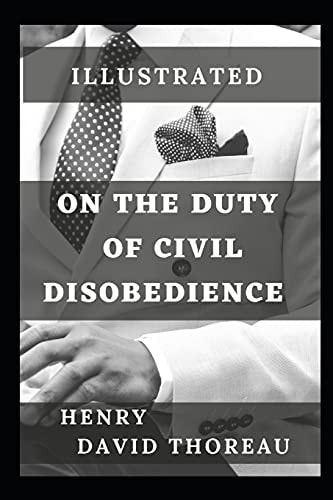 On the Duty of Civil Disobedience Illustrated