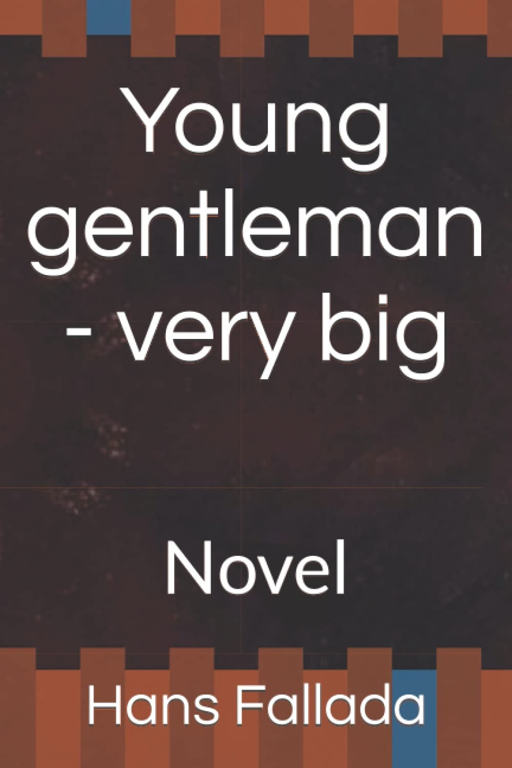Young Gentleman - Very Big Novel