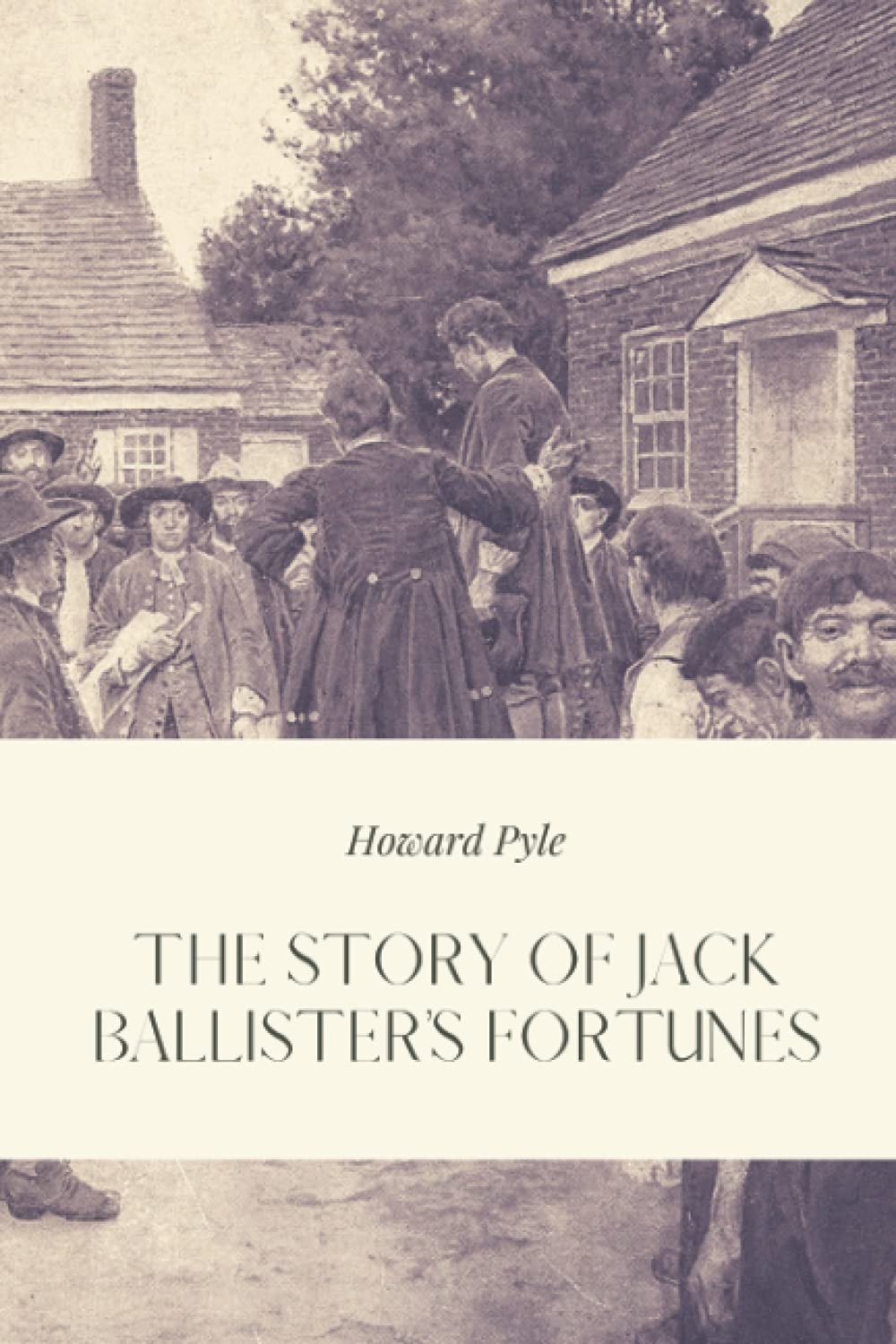 The Story Of Jack Ballister's Fortunes