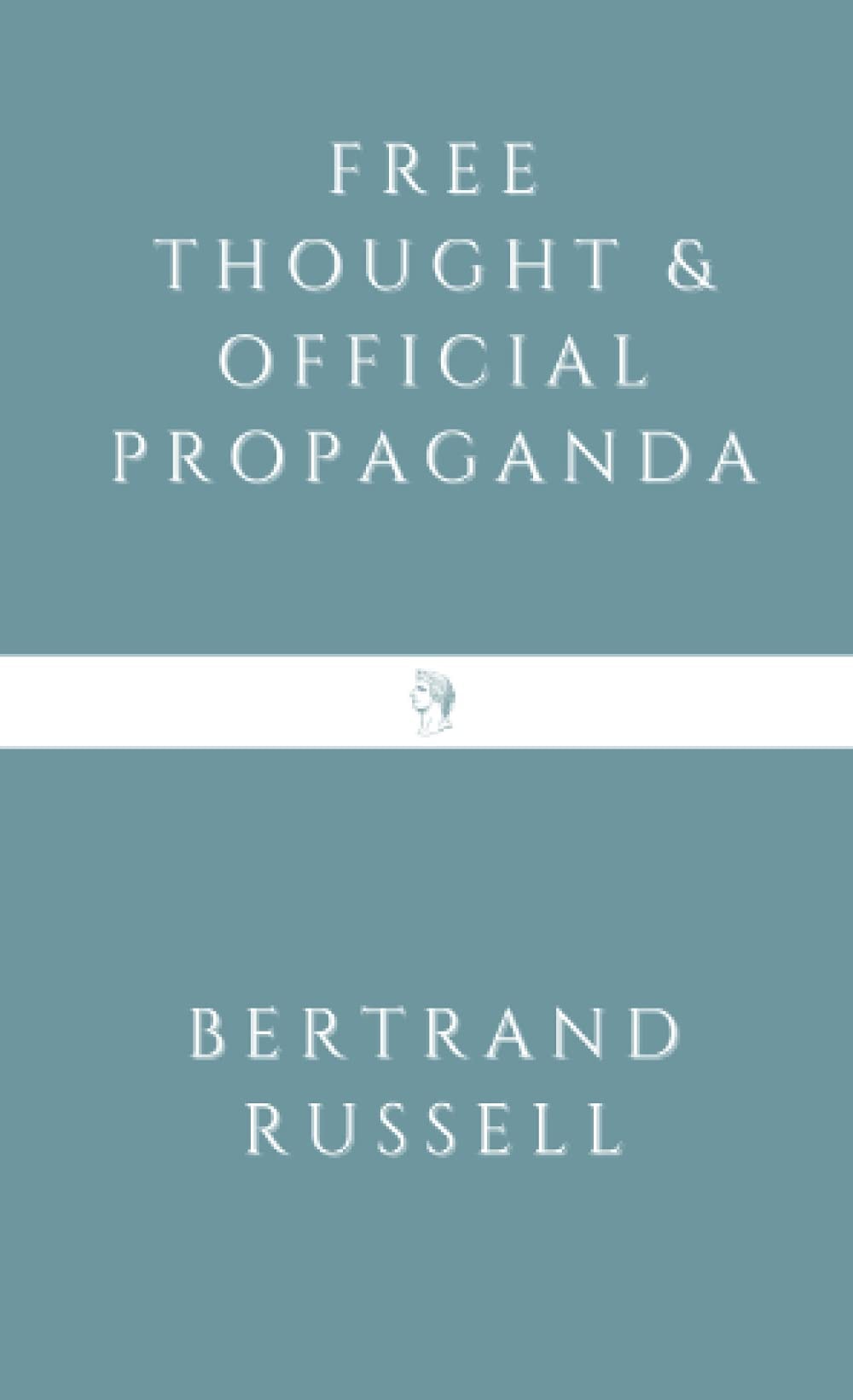 Free Thought and Official Propaganda