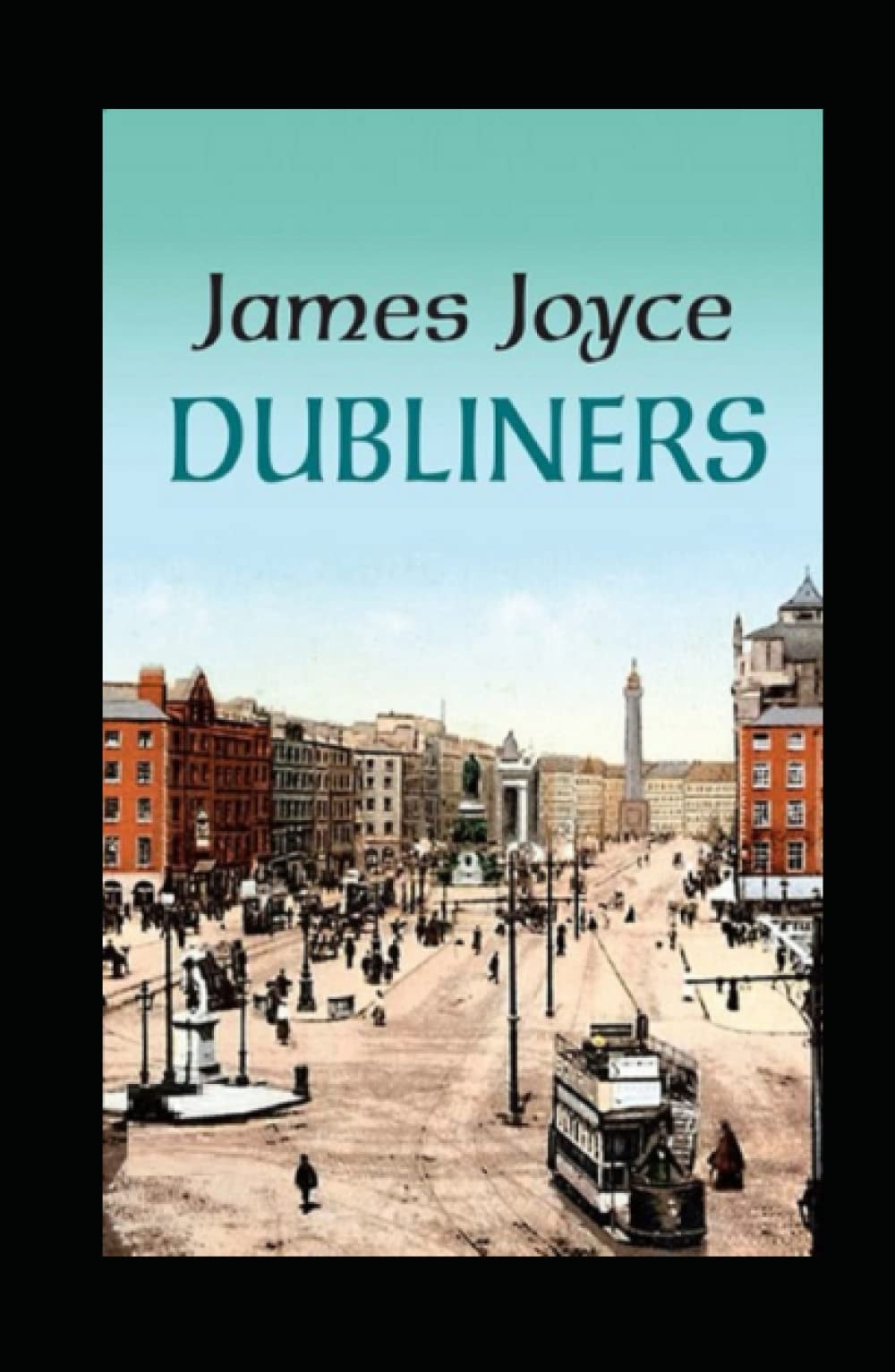 Dubliners: (New Edition) - James Joyce