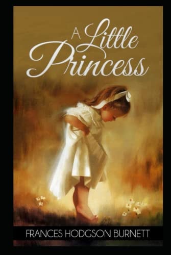 A Little Princess by Frances Hodgson Burnett Illustrated Edition