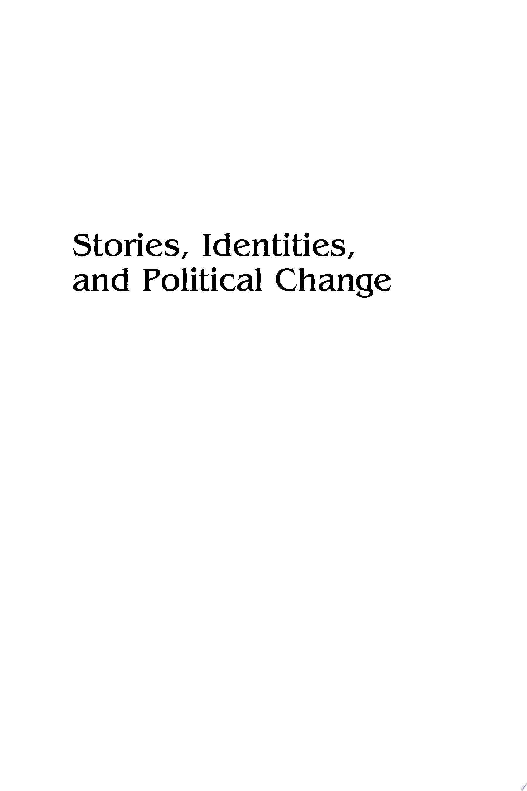 Stories, Identities, and Political Change