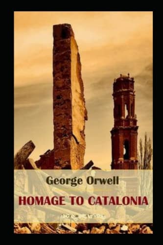 Homage to Catalonia (1938): illustrated