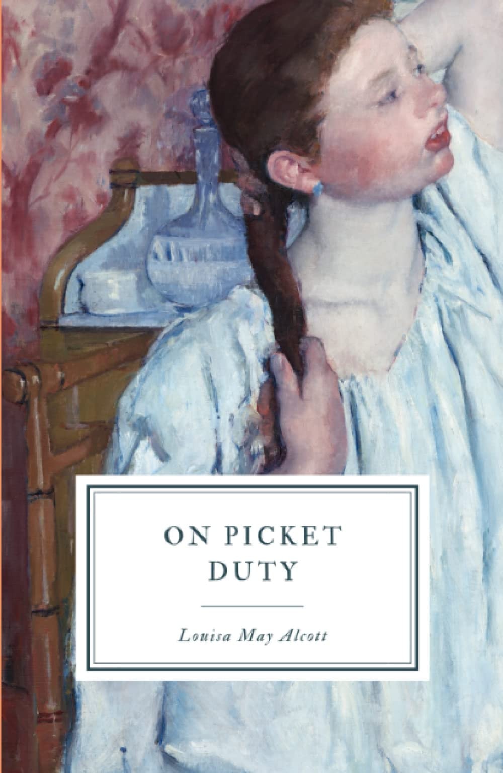 On Picket Duty, and Other Tales
