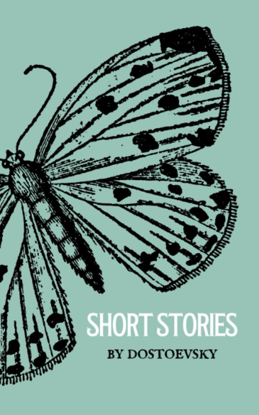 Short Stories: of Dostoevksy