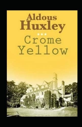 Crome Yellow Illustrated