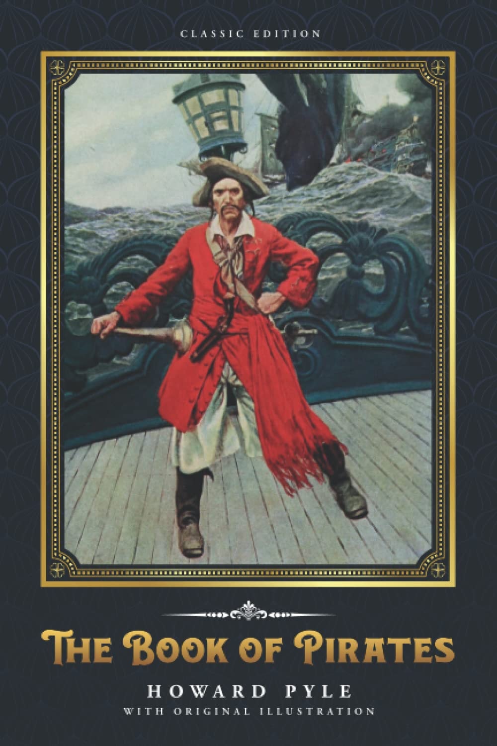 The Book of Pirates: by Howard Pyle with Original Illustrations