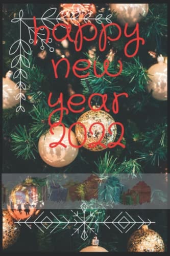 happy new year 2022: gift for the new yea for every one