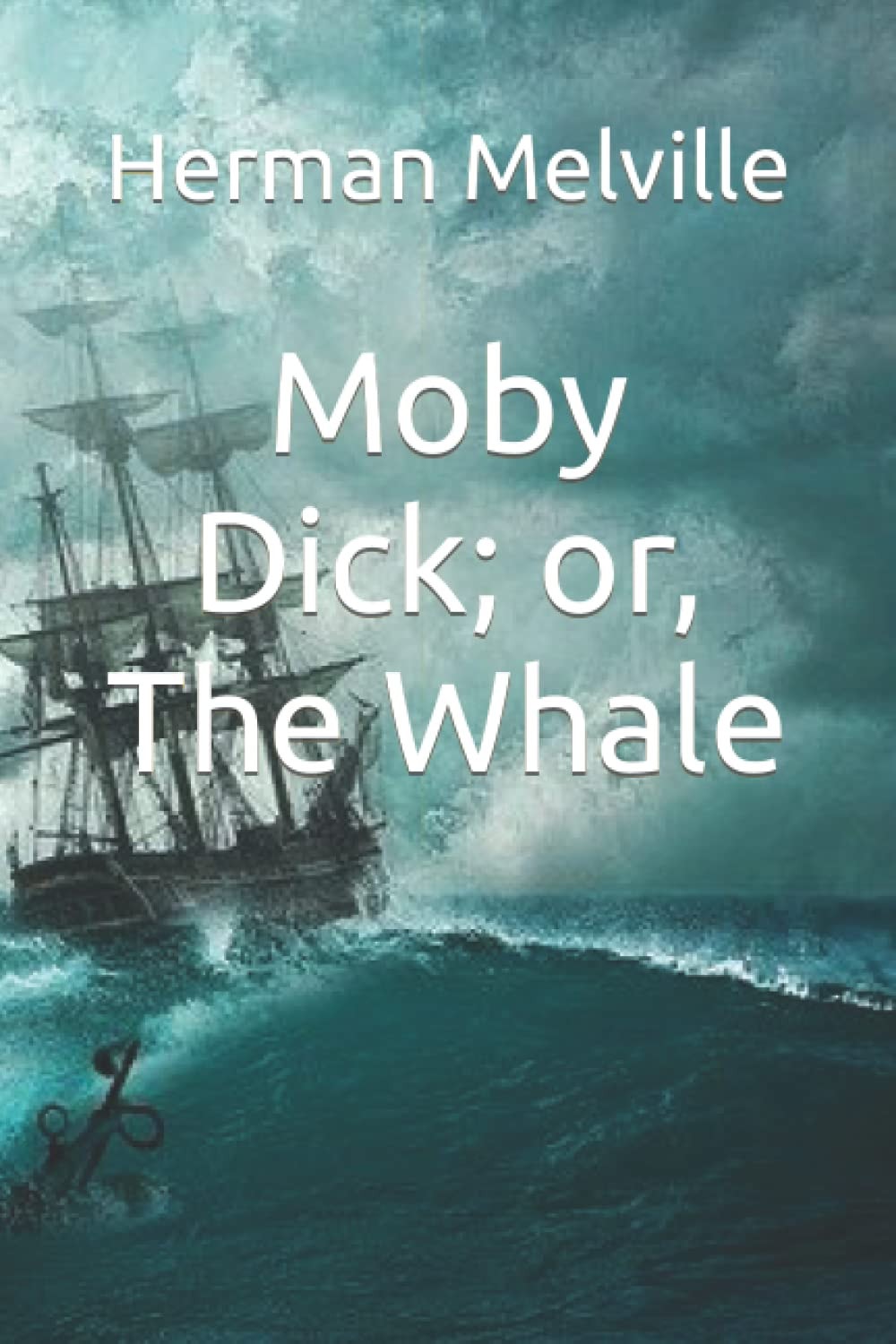 Moby Dick Or the Whale