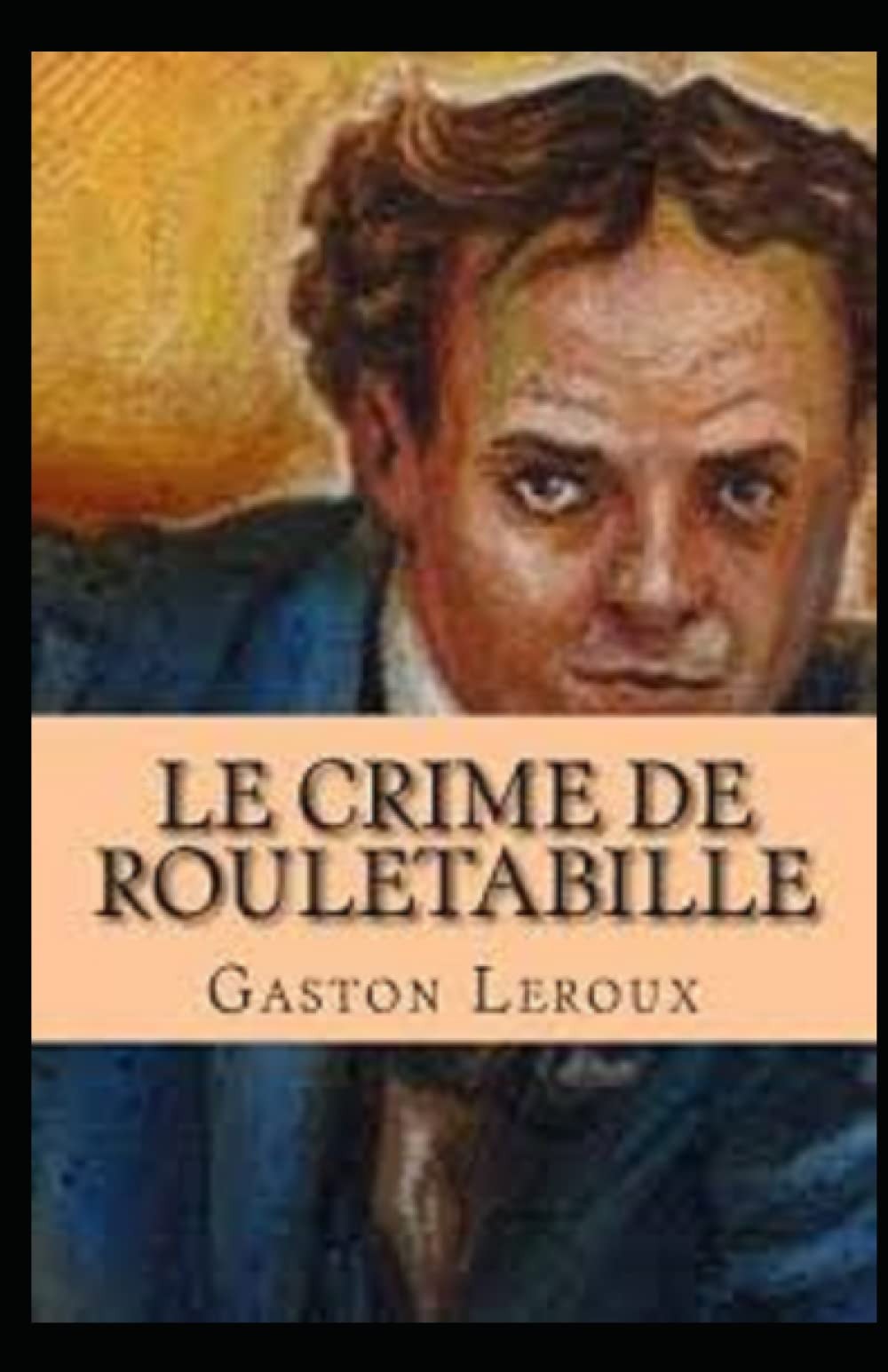 Le Crime de Rouletabille Annoté