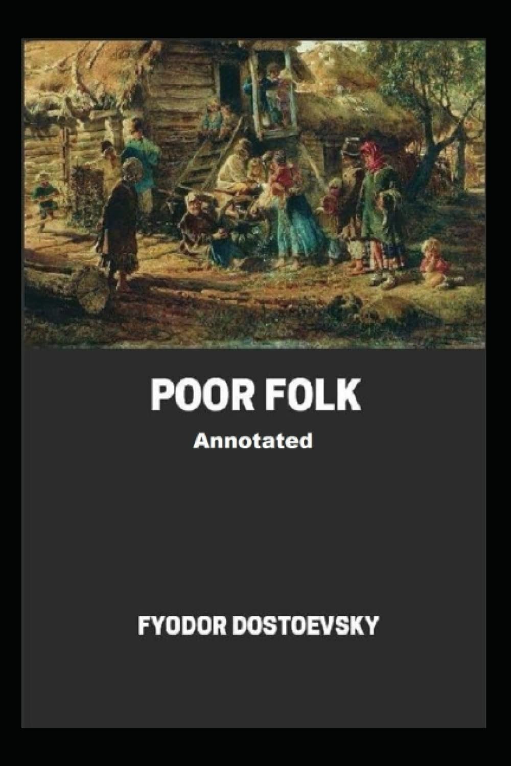 Poor Folk Annotated