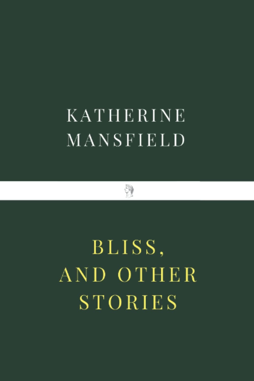Bliss and Other Stories