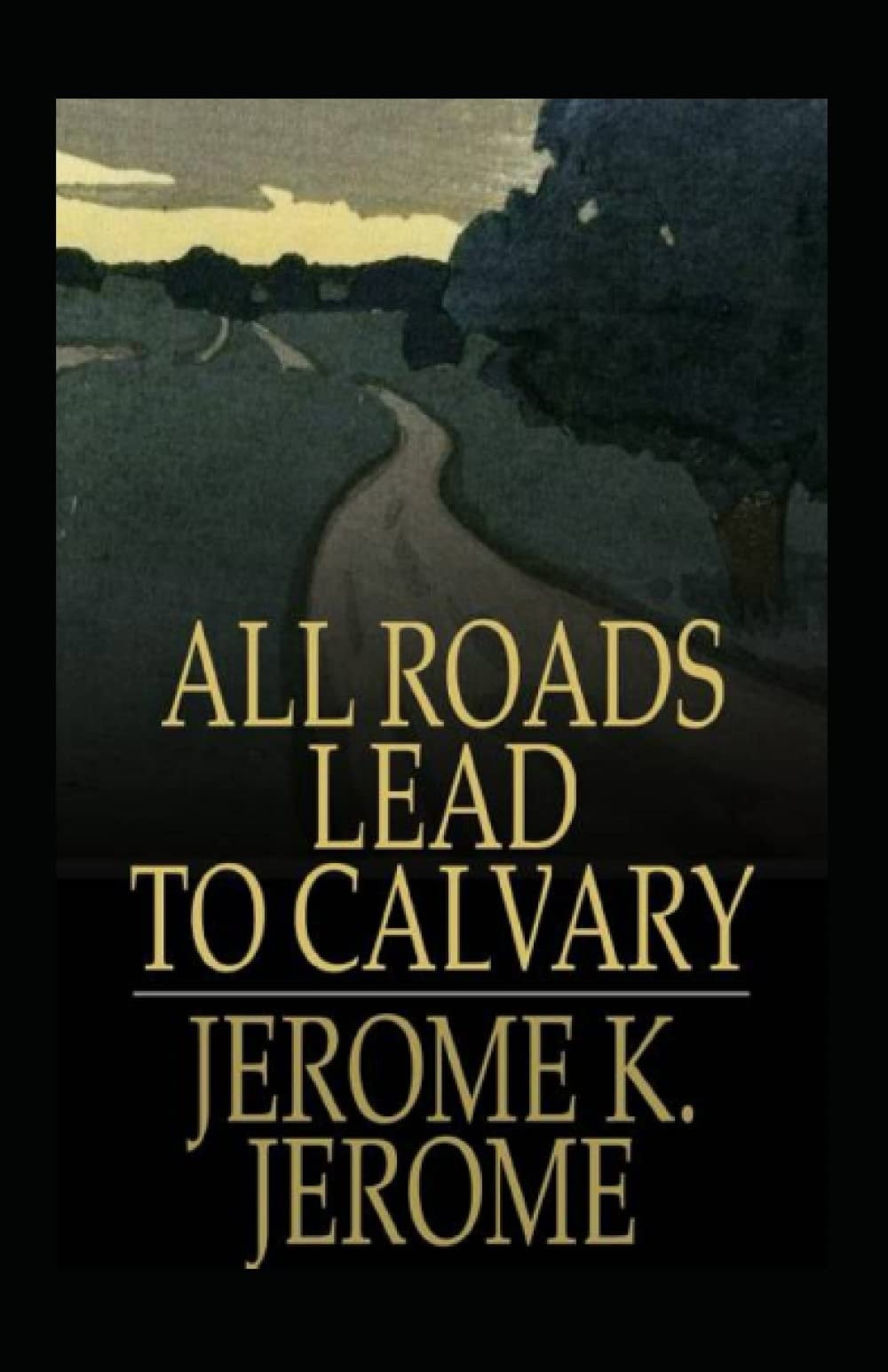 All Roads Lead to Calvary