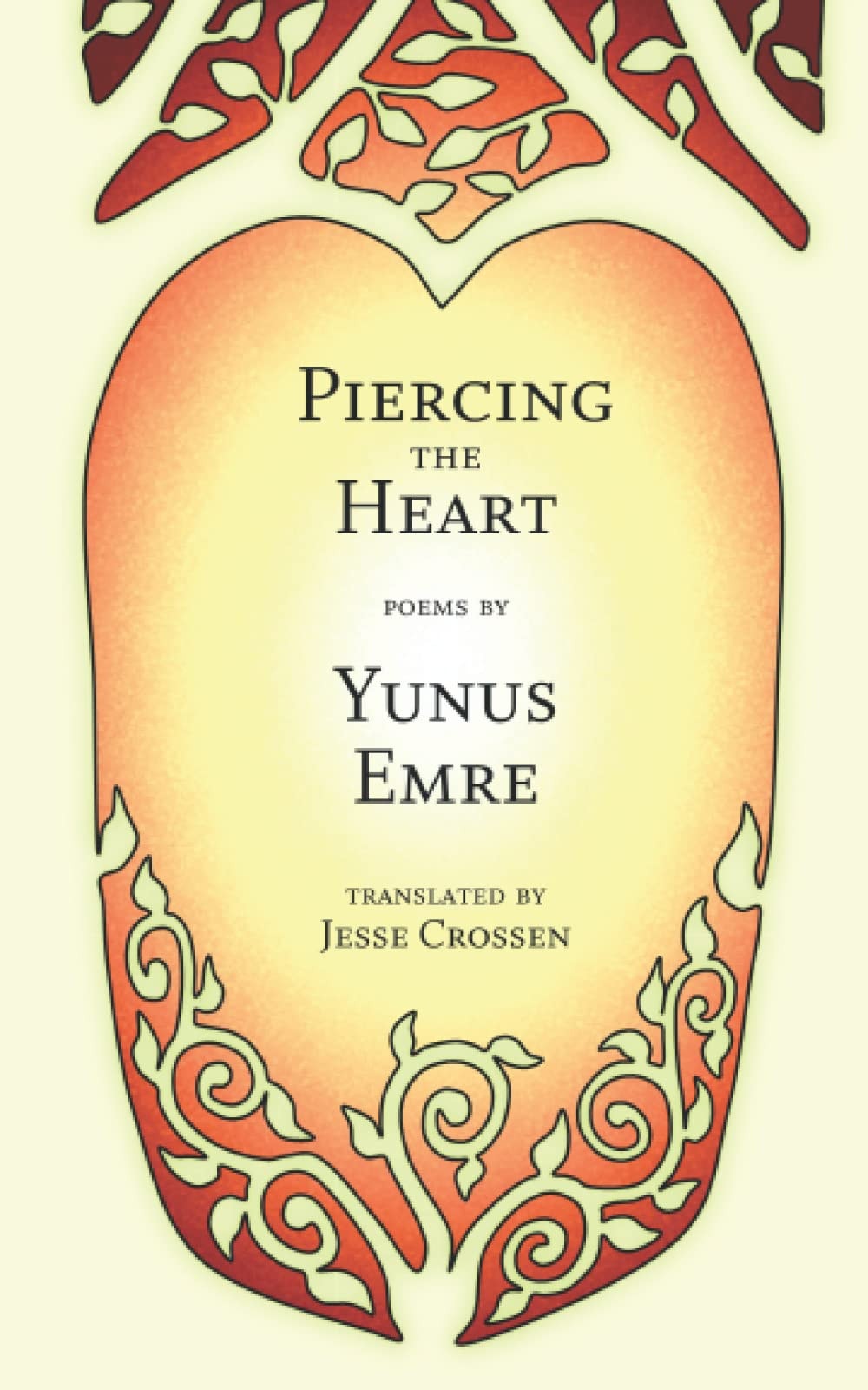 Piercing the Heart Poems by Yunus Emre