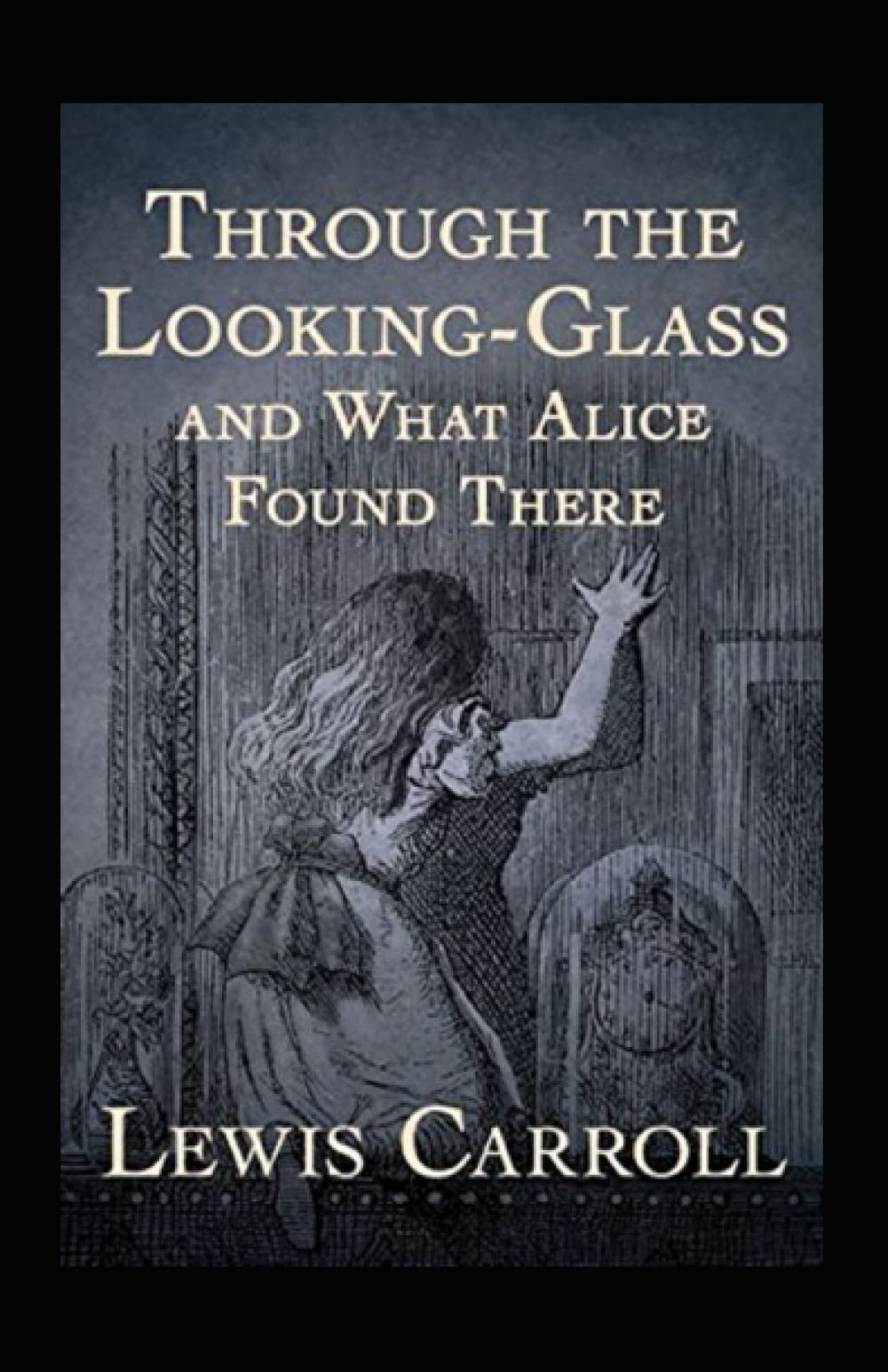 Through the Looking Glass (and What Alice Found There) Annotated