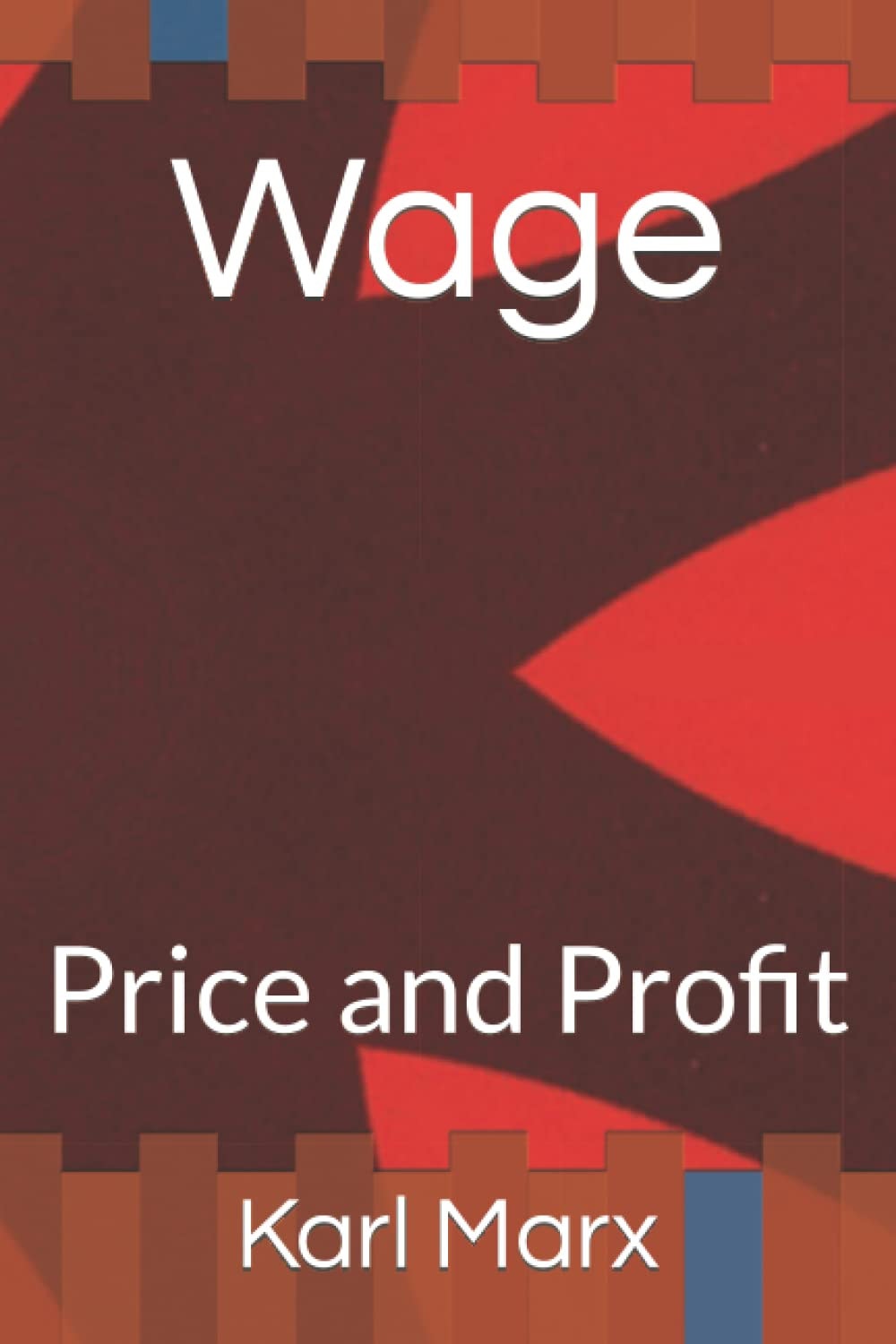 Wage: Price and Profit