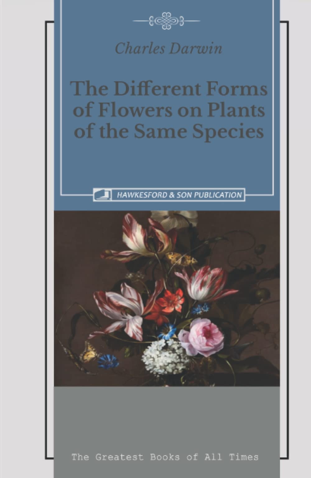 The Different Forms of Flowers on Plants of the Same Species