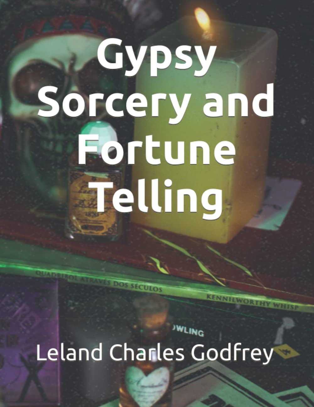 Gypsy Sorcery and Fortune Telling